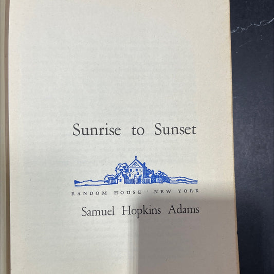 sunrise to sunset book, by samuel hopkins adams, 1970 Hardcover
