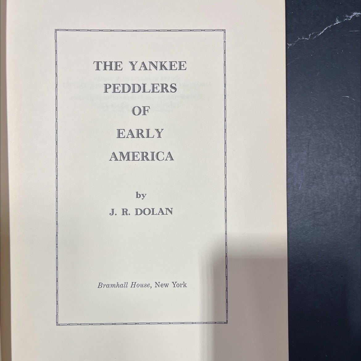 the yankee peddlers of early america book, by j. r. dolan, 1964 Hardcover